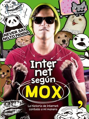 cover image of Internet según MOX. La historia de internet contada a mi manera